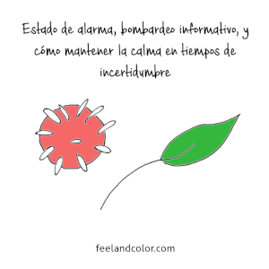 Lee más sobre el artículo Y llegó el coronavirus. Estado de alarma, bombardeo informativo y cómo mantener la calma en tiempos de incertidumbre